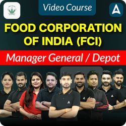 Food Corporation of India (FCI) Manager General / Depot | Video Course by Adda247